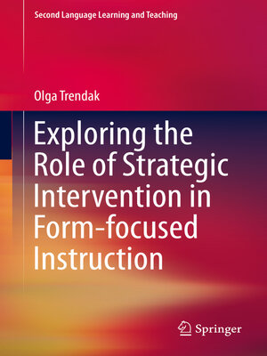 cover image of Exploring the Role of Strategic Intervention in Form-focused Instruction
